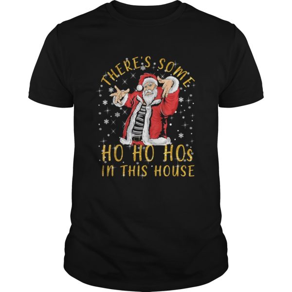 Theres Some HoHoHos in This House shirt
