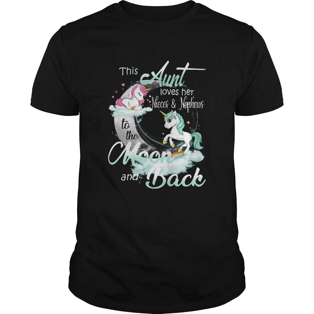 This Aunt Loves Her Nieces And Neghews To The Moon And Back Unicorn shirt This Aunt Loves Her Nieces And Neghews To The Moon And Back Unicorn shirt