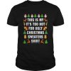 This Is My Its Too Hot For Ugly Christmas shirt