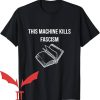 This Machine Kills Fascists T-Shirt Book Reading