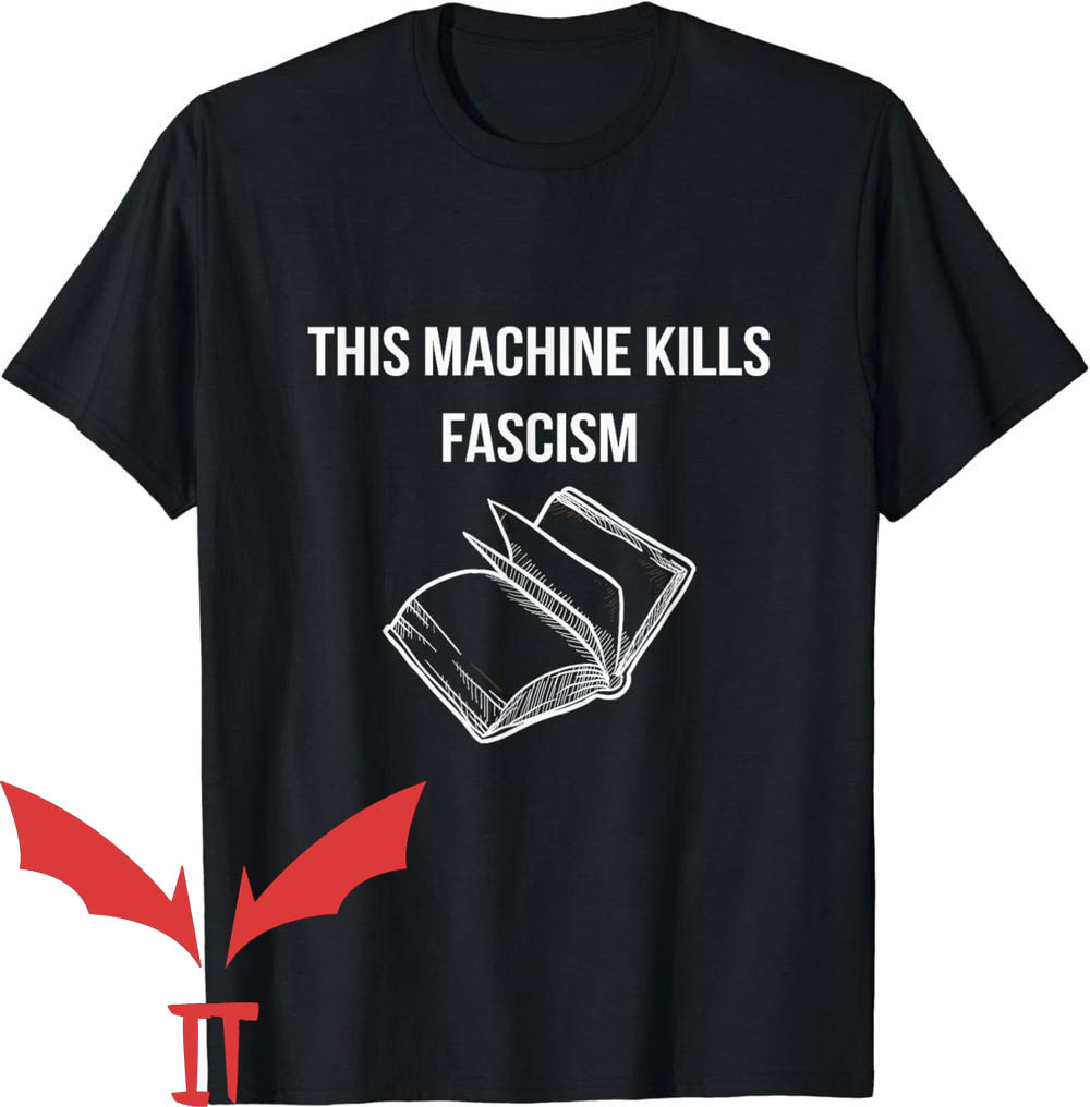 This Machine Kills Fascists T-Shirt Book Reading This Machine Kills Fascists T-Shirt Book Reading