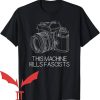 This Machine Kills Fascists T-Shirt Photography Camer