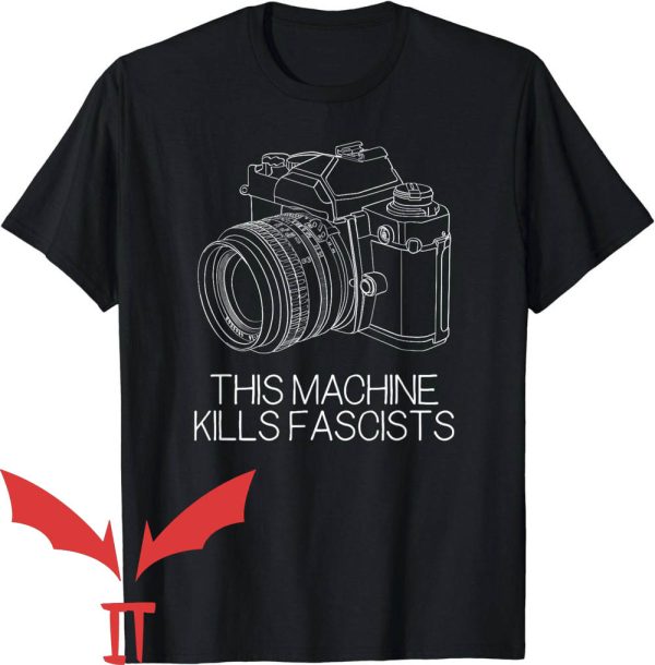 This Machine Kills Fascists T-Shirt Photography Camer