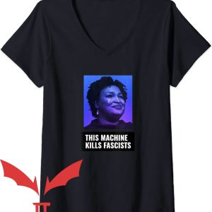 This Machine Kills Fascists T-Shirt Stacey Abrams Atlanta