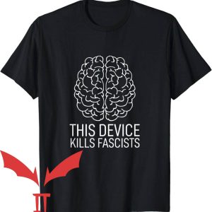 This Machine Kills Fascists T-Shirt This Device Kills Fascists