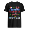 This Nana’s Never Too Old For Christmas T-Shirt