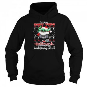 This is my Baby Yoda and Hallmark Christmas movies watching shirt ugly shirt 5