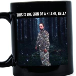 This is the Skin of a Killer Bella Pattison Meme Mug