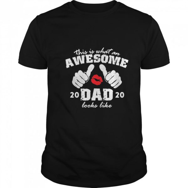 This is what an awesome 2020 dad looks like shirt