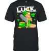 Tinker Bell May The Luck Be With You Patrick Day Shirt