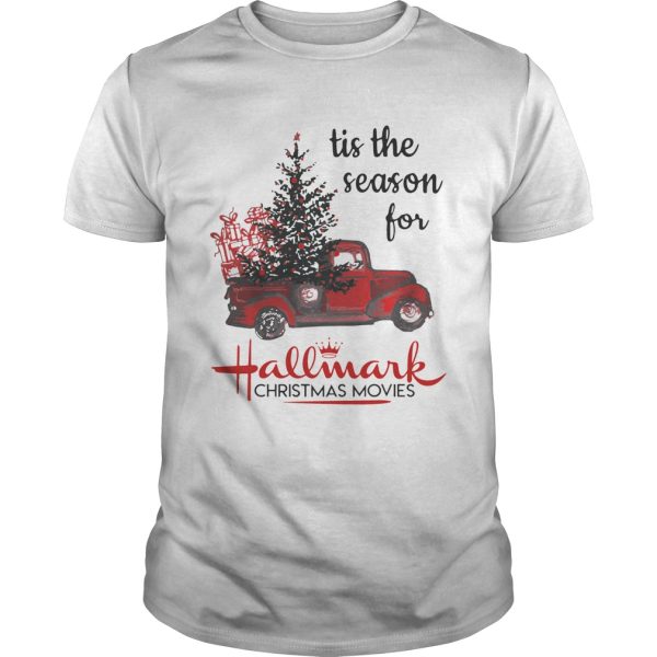 Tis The Season For Hallmark Christmas Movies shirt