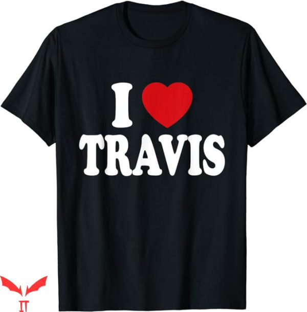 Travis Kelce Byu T-Shirt I Heart Love Travis T-Shirt NFL