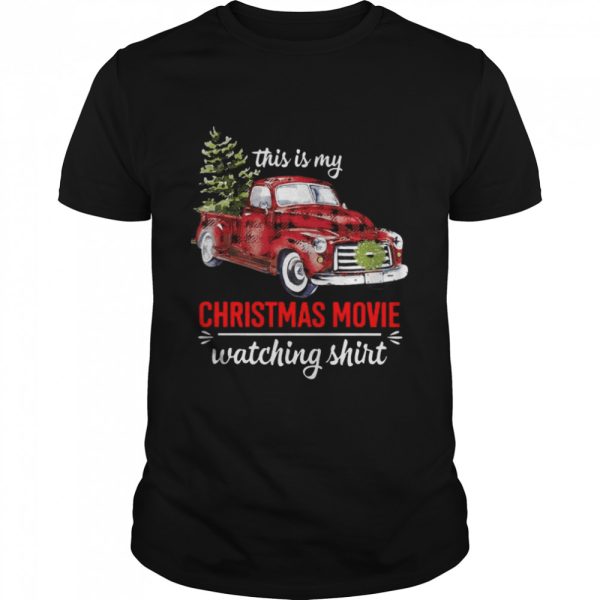 Truck This Is My Christmas Movie Watching shirt