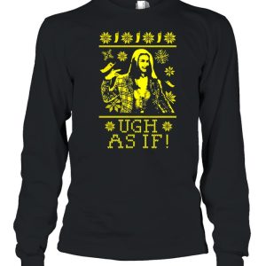Ugh As If Christmas shirt 3