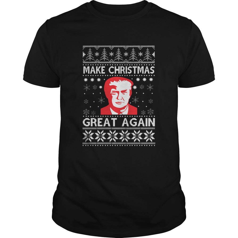 Ugly Christmas Make Christmas Great Again Funny Trump shirt Ugly Christmas Make Christmas Great Again Funny Trump shirt