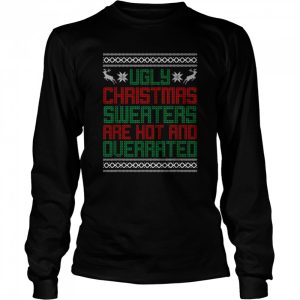 Ugly Christmas Sweaters Are Hot And Querrated Ugly Christmas T Shirt 3
