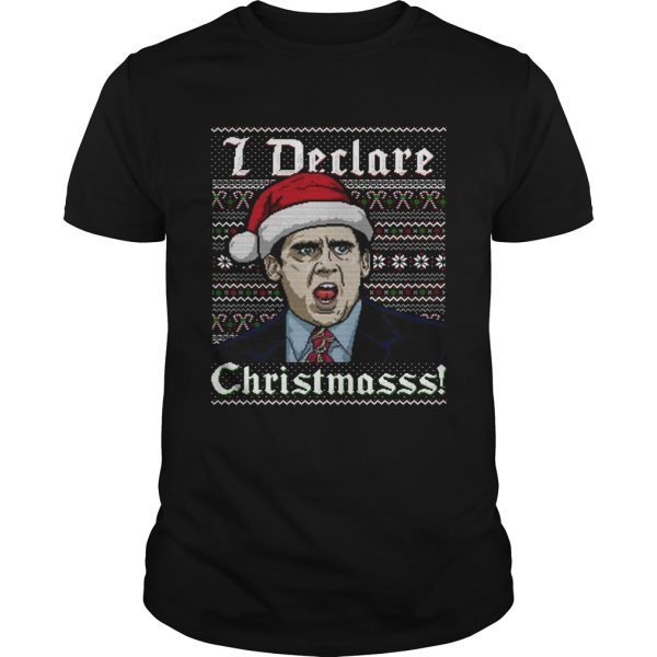 Ugly Michael Scott I Declare Christmas shirt