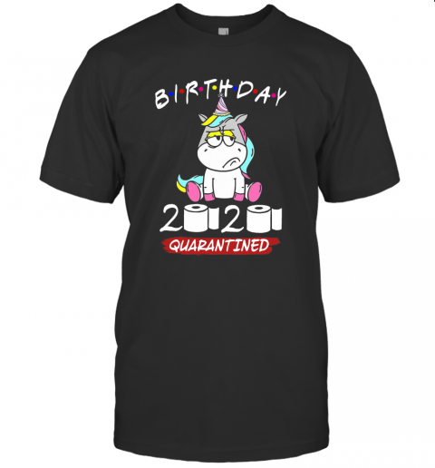 Unicorn Birthday 2020 Quarantined T-Shirt Unicorn Birthday 2020 Quarantined T-Shirt