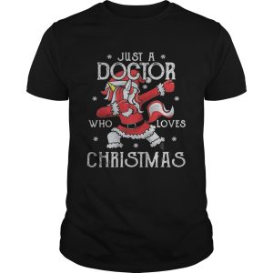 Unicorn santa just a doctor who loves christmas shirt