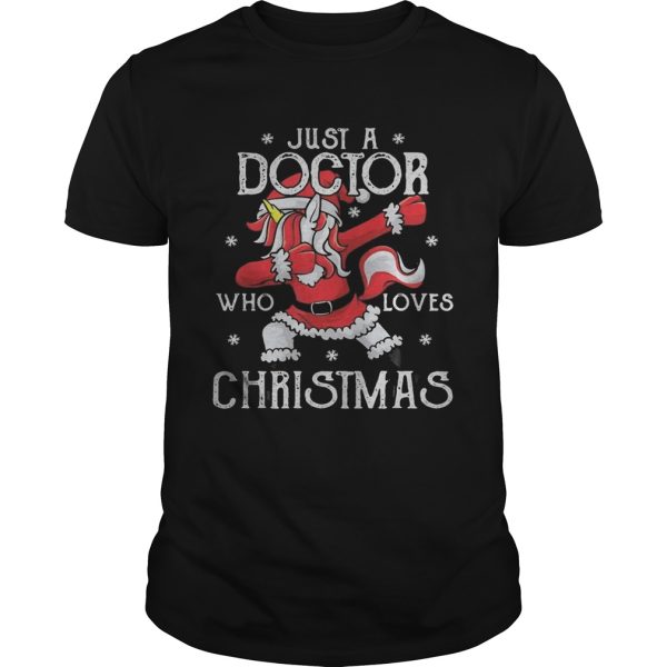 Unicorn santa just a doctor who loves christmas shirt
