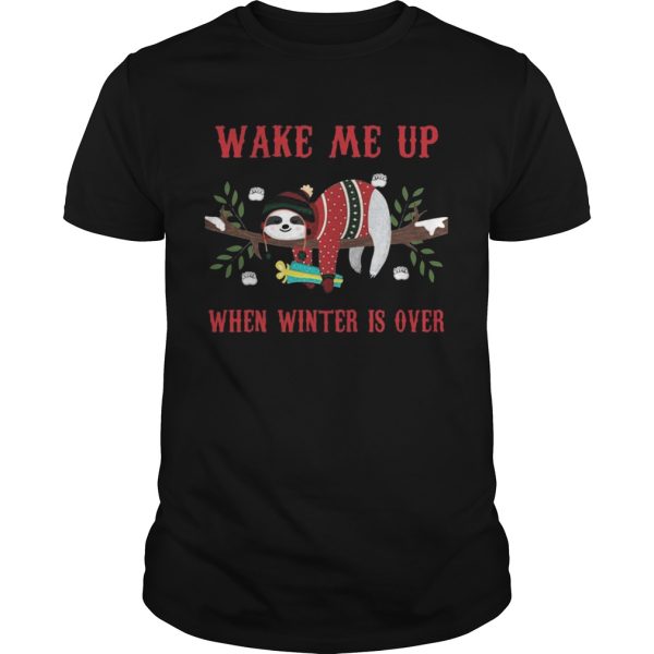 Wake Me Up When Winter Is Over Christmas shirt