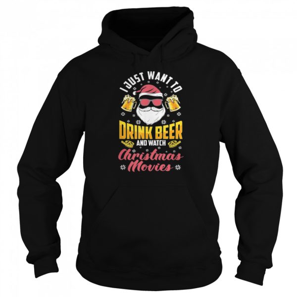 Want To Drink Beer Watch Christmas Movies Santa Beer Drinker Gift tshirt