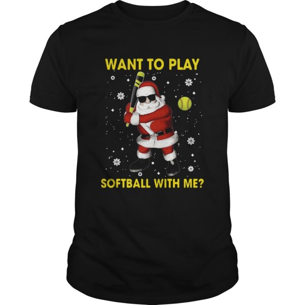 Want To Play Softball With Me Christmas shirt