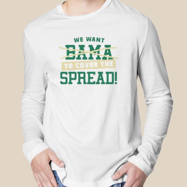 We want to cover the spread against bama South Florida college fan shirt