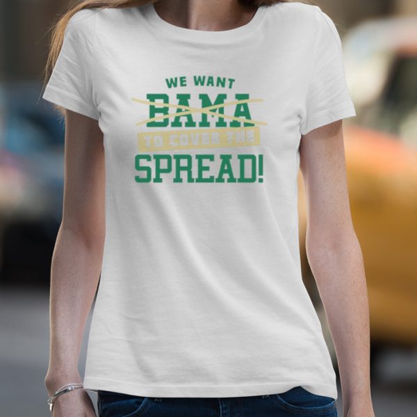 We want to cover the spread against bama South Florida college fan shirt