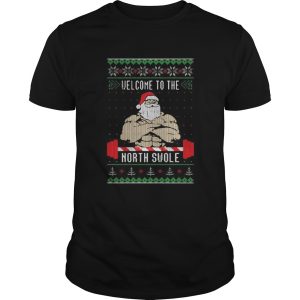 Welcome To The North Swole Ugly Christmas shirt
