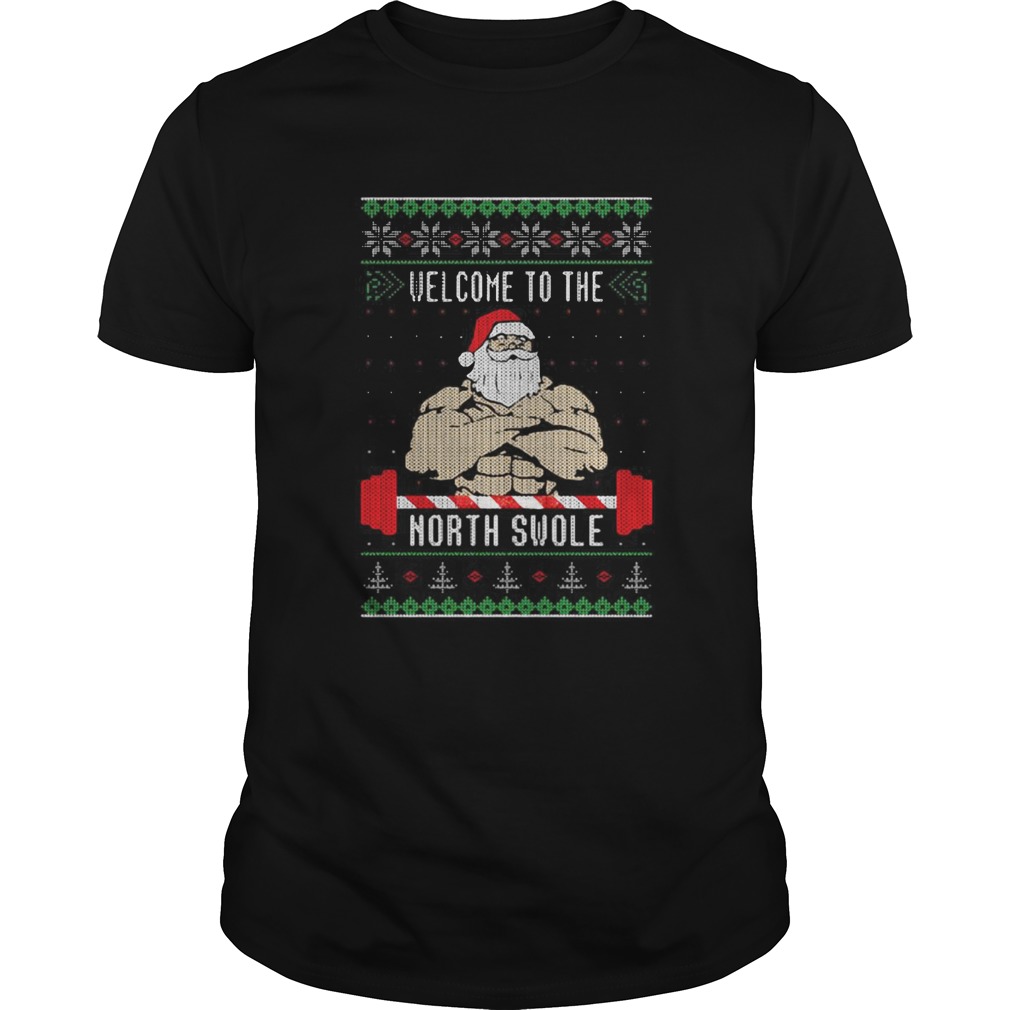 Welcome To The North Swole Ugly Christmas shirt Welcome To The North Swole Ugly Christmas shirt