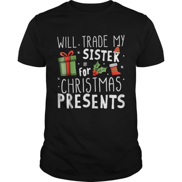 Will Trade My Sister For Christmas Presents shirt