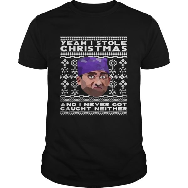 Yeah I Stole Christmas And I Never Got Caught Neither Prison Mike Ugly Christmas shirt