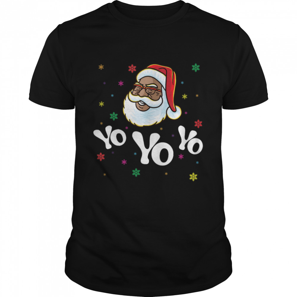 Yo Yo Yo Santa Claus Afro American Africa Black Hip Hop Rap shirt Yo Yo Yo Santa Claus Afro American Africa Black Hip Hop Rap shirt