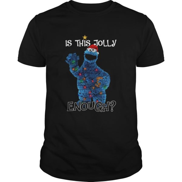 Yoonton Cookie Monster Is This Jolly Enough shirt
