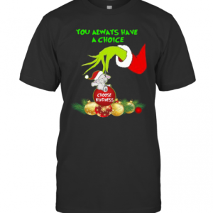 You Always Have A Choice Christmas T-Shirt