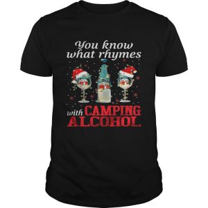 You Know What Rhymes With Camping Alcohol shirt