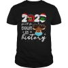 Youll Go Down In History Reindeer Face Mask Christmas shirt