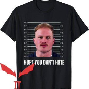 Zach Bryan Mugshot T-Shirt Hope You Dont Hate