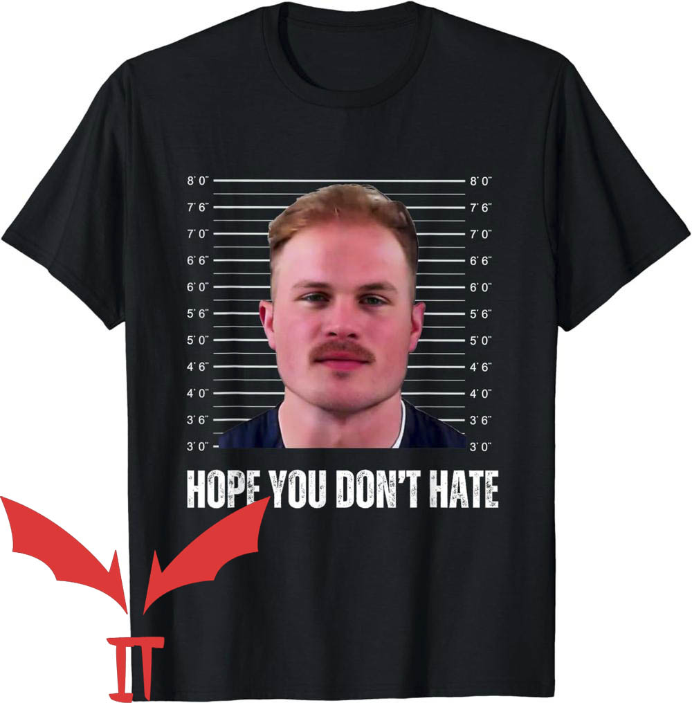Zach Bryan Mugshot T-Shirt Hope You Dont Hate Zach Bryan Mugshot T-Shirt Hope You Dont Hate