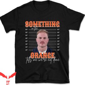 Zach Bryan Mugshot T-Shirt Something In The Orange