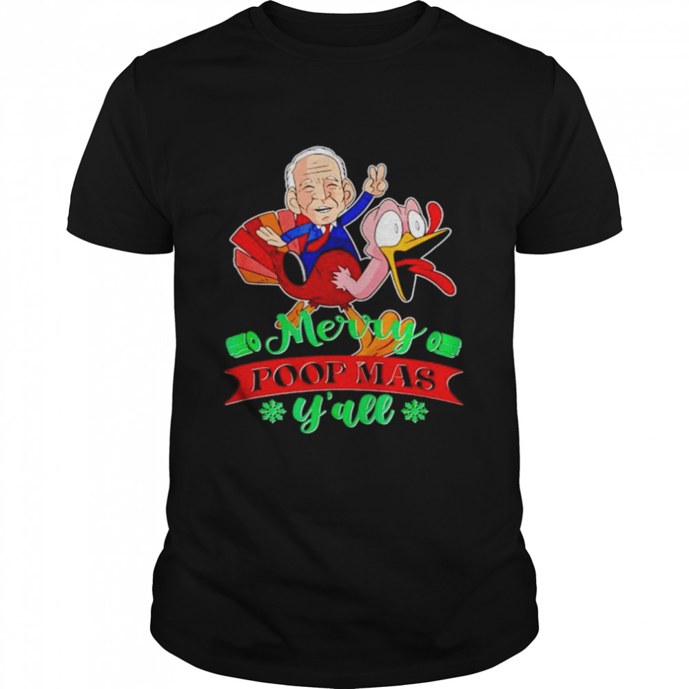 biden riding turkey merry poopmas y’all Christmas shirt biden riding turkey merry poopmas y’all Christmas shirt
