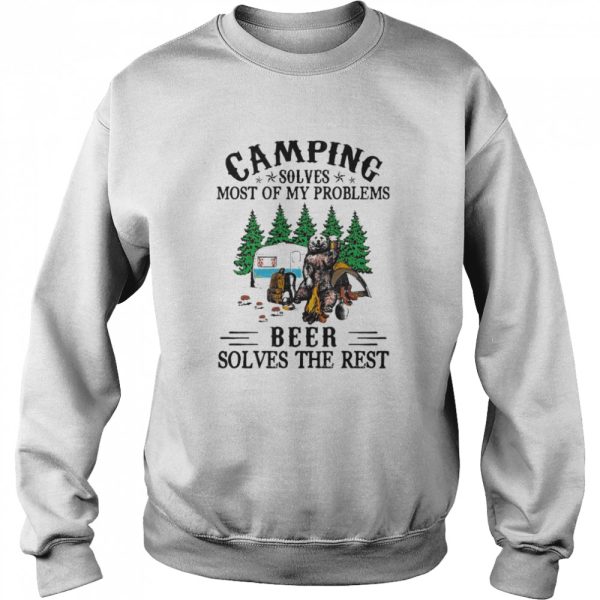 camping solves most of my problems beer solves the rest shirt