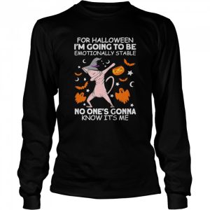 cat witch for halloween im going to be emotionally stable no ones gonna know its me shirt
