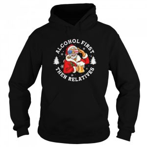 funny santa drinking beer tee alcohol first the relatives ch T Shirt B0BHHQ437H 5