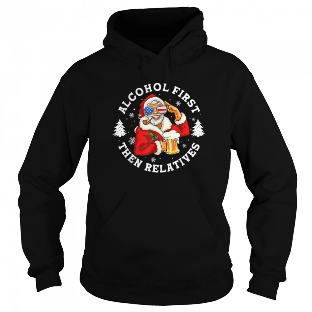 funny santa drinking beer tee alcohol first the relatives ch T-Shirt funny santa drinking beer tee alcohol first the relatives ch T-Shirt