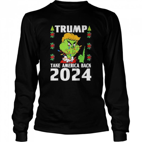 grinch Trump 2024 Take America Back Tee Christmas Pajama Xmas Shirt
