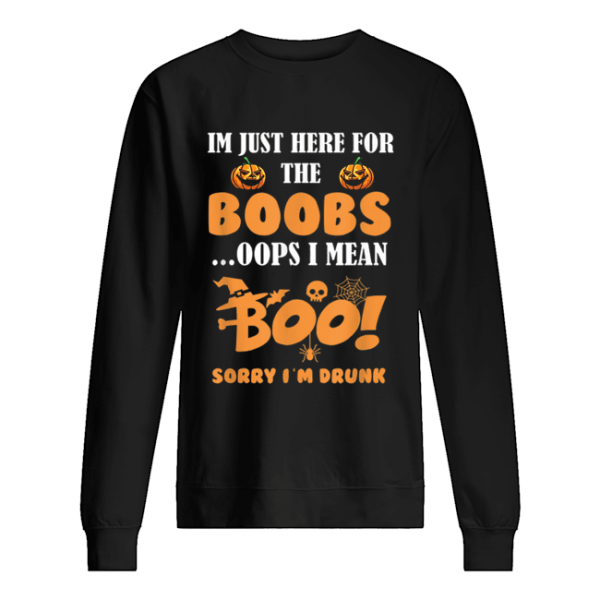 i’m just here for the boobs i mean boo funny halloween men shirt