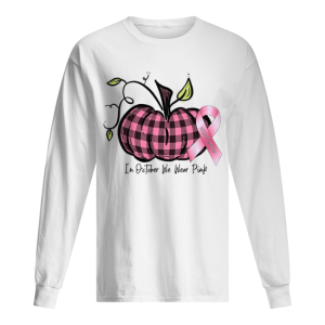 in october we wear pink br east cancer pink pumpkin t shirt