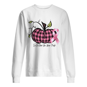 in october we wear pink br east cancer pink pumpkin t shirt